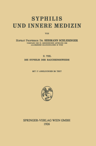 Syphilis und innere Medizin: II. Teil Die Syphilis der Baucheingeweide