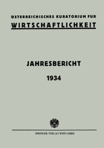 Österreichisches Kuratorium für Wirtschaftlichkeit: Jahresbericht 1934