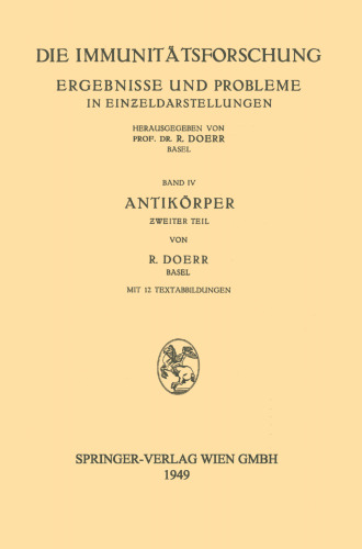 Antikörper: Zweiter Teil Einleitung — Neuere Forschungen über die Entstehung der Immunglobuline — Hämagglutinierende Wirkung der Virusarten — Natürliche Antikörper — Schlusswort