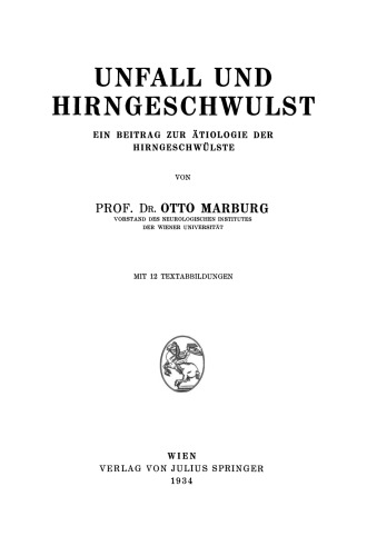 Unfall und Hirngeschwulst: Ein Beitrag zur Ätiologie der Hirngeschwülste