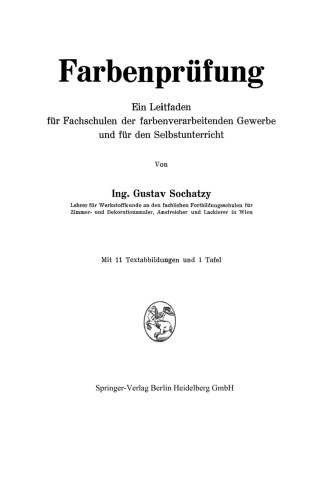 Farbenprüfung: Ein Leitfaden für Fachschulen der farbenverarbeitenden Gewerbe und für den Selbstunterricht