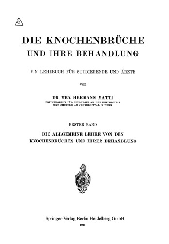 Die Allgemeine Lehre von den Knochenbrüchen und ihrer Behandlung