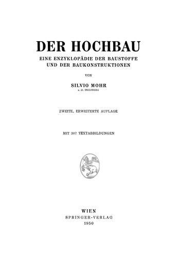 Der Hochbau: Eine Enzyklopädie der Baustoffe und der Baukonstruktionen