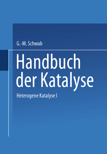 Handbuch der Katalyse: Vierter Band: Heterogene Katalyse I