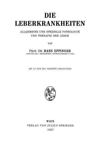 Die Leberkrankheiten: Allgemeine und Spezielle Pathologie und Therapie der Leber