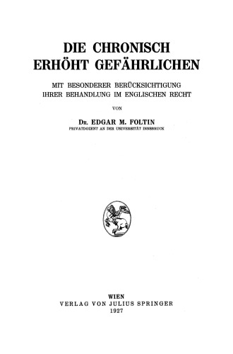 Die Chronisch Erhöht Gefährlichen: Mit Besonderer Berücksichtigung Ihrer Behandlung im Englischen Recht
