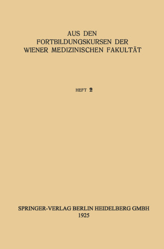 Aus den Internationalen Fortbildungskursen der Wiener Medizinischen Fakultät