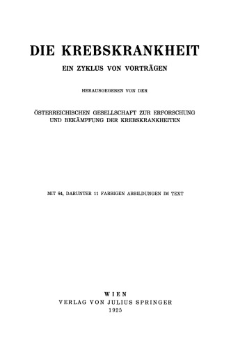 Die Krebskrankheit: Ein Zyklus von Vorträgen