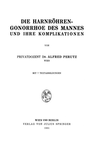 Die Harnröhren-Gonorrhoe des Mannes und Ihre Komplikationen