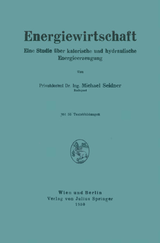 Energiewirtschaft: Eine Studie über kalorische und hydraulische Energieerzeugung