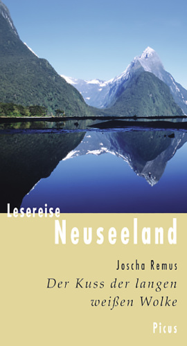 Lesereise Neuseeland Der Kuss der langen weißen Wolke