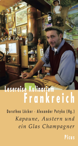 Lesereise Kulinarium Frankreich Kapaune, Austern und ein Glas Champagner