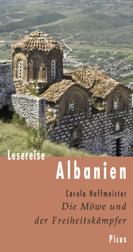 Lesereise Albanien Die Möwe und der Freiheitskämpfer