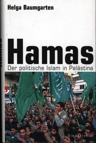 Hamas: der politische Islam in Palästina