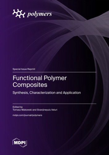 Functional Polymer Composites: Synthesis, Characterization and Application