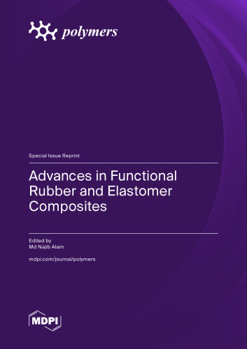 Advances in Functional Rubber and Elastomer Composites