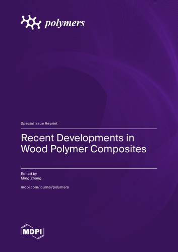 Recent Developments in Wood Polymer Composites