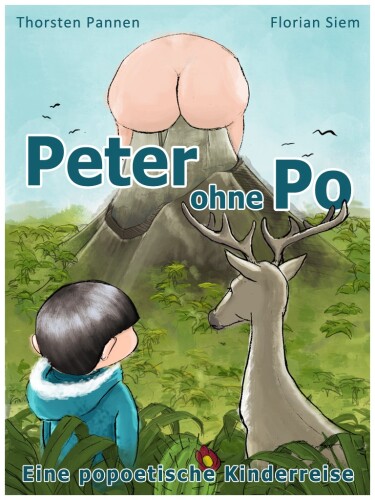Peter ohne Po: Eine popoetische Kinderreise