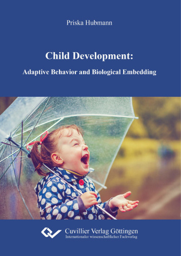 Child Development : Adaptive Behavior and Biological Embedding