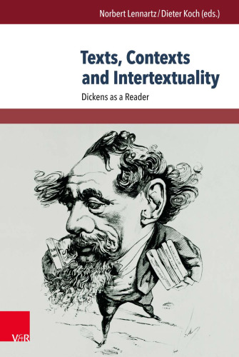 Texts, Contexts and Intertextuality: Dickens as a Reader