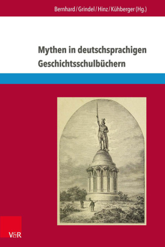 Mythen in deutschsprachigen Geschichtsschulbüchern: Von Marathon bis zum Élysée-Vertrag