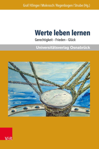 Werte leben lernen: Gerechtigkeit – Frieden – Glück