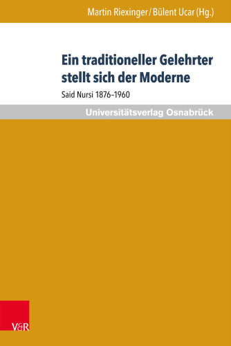 Ein traditioneller Gelehrter stellt sich der Moderne: Said Nursi 1876–1960