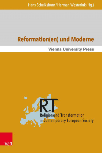 Reformation(en) und Moderne: Philosophisch-theologische Erkundungen