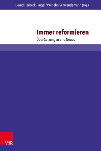 Immer reformieren: Über-Setzungen und Neues