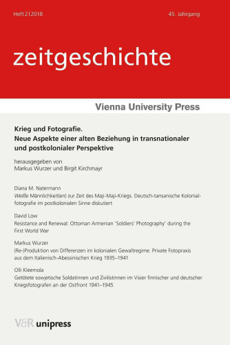 Krieg und Fotografie: Neue Aspekte einer alten Beziehung in transnationaler und postkolonialer Perspektive