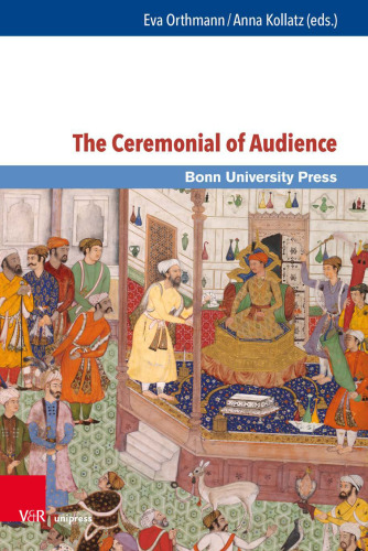 The Ceremonial of Audience: Transcultural Approaches