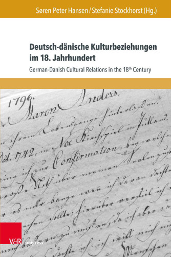 Deutsch-dänische Kulturbeziehungen im 18. Jahrhundert: German-Danish Cultural Relations in the 18th Century