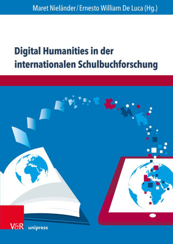 Digital Humanities in der internationalen Schulbuchforschung: Forschungsinfrastrukturen und Projekte