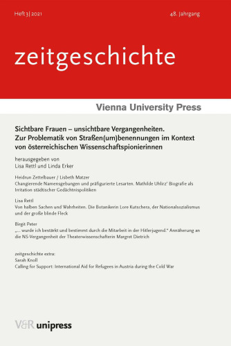 Sichtbare Frauen – unsichtbare Vergangenheiten: Zur Problematik von Straßen(um)benennungen im Kontext von österreichischen Wissenschaftspionierinnen