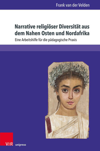 Narrative religiöser Diversität aus dem Nahen Osten und Nordafrika: Eine Arbeitshilfe für die pädagogische Praxis