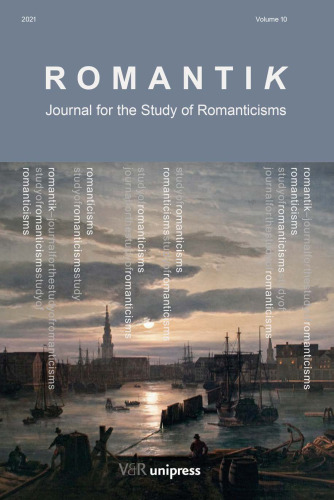 Romantik 2021: Journal for the Study of Romanticisms