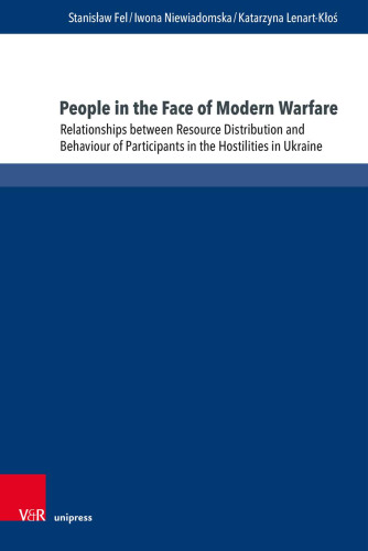 People in the Face of Modern Warfare: Relationships between Resource Distribution and Behaviour of Participants in the Hostilities in Ukraine