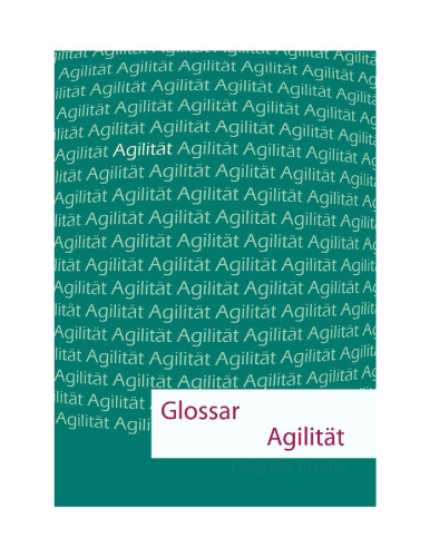 Glossar Agilität: kurz - knapp - klar