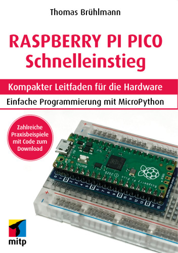 Raspberry Pi Pico: Schnelleinstieg (mitp Professional) (German Edition)