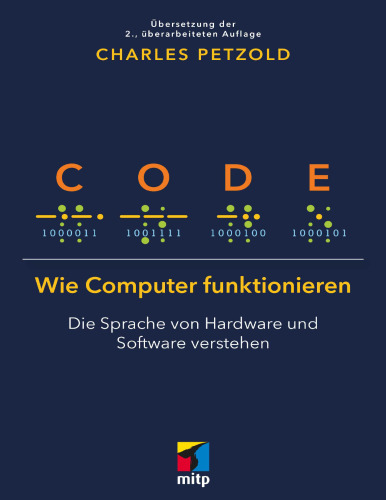 CODE - Wie Computer funktionieren - Die Sprache von Hardware und Software verstehen
