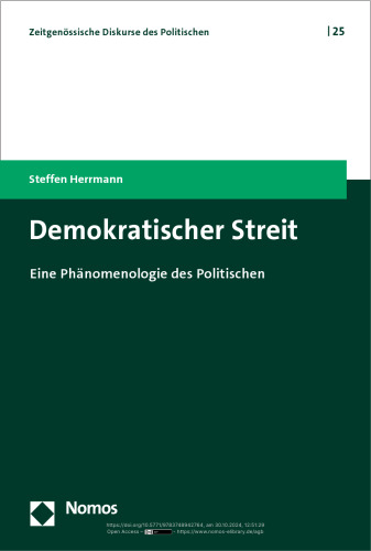 Demokratischer Streit : Eine Phänomenologie des Politischen