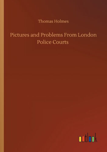 Pictures and Problems from London Police Courts