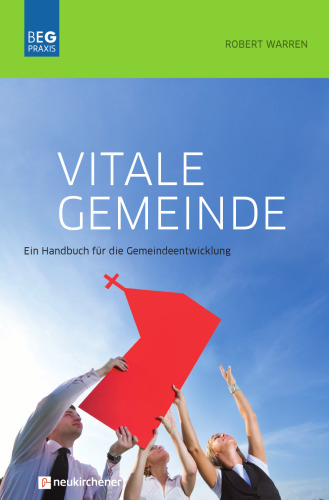 Vitale Gemeinde: Ein Handbuch für die Gemeindeentwicklung