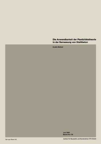Die Anwendbarkeit der Plastizitätstheorie in der Bemessung von Stahlbeton