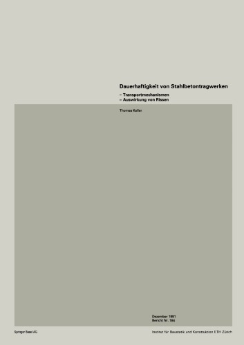 Dauerhaftigkeit von Stahlbetontragwerken: Transportmechanismen — Auswirkung von Rissen