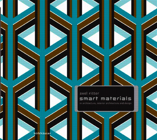 Smart Materials in Architecture, Interior Architecture and Design