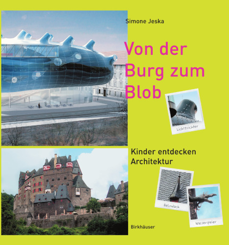 Von der Burg zum Blob: Kinder entdecken Architektur