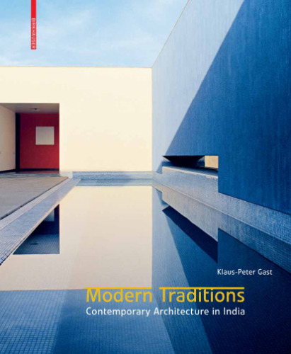 Modern Traditions: Contemporary Architecture in India Architecture Design