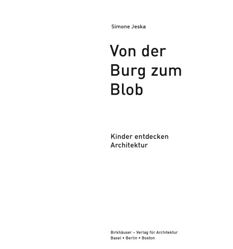 Von der Burg zum Blob: Kinder entdecken Architektur