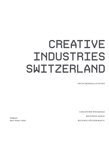 Creative Industries Switzerland: Facts – Models – Culture